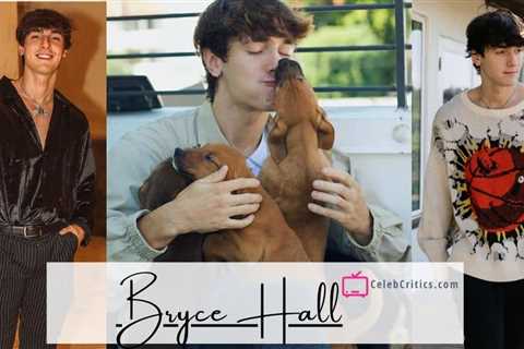Bryce Hall: Bio, Career, Controversy, Net Worth & more