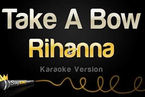 Rihanna - Take A Bow (Karaoke Version)