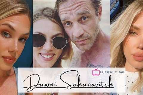 Dawni Sahanovitch: Devon Sawa’s Wife Biography