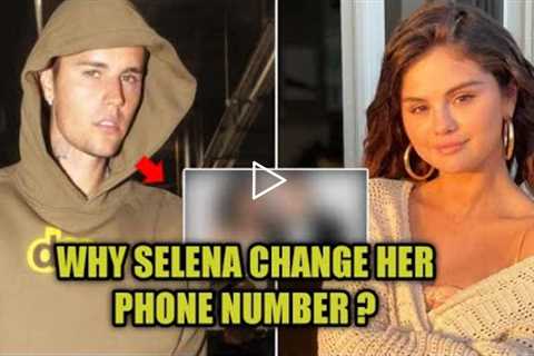 SELENA GOMEZ ALLEGEDLY CHANGE HER PHONE NUMBER. JUSTIN IS WORRIED