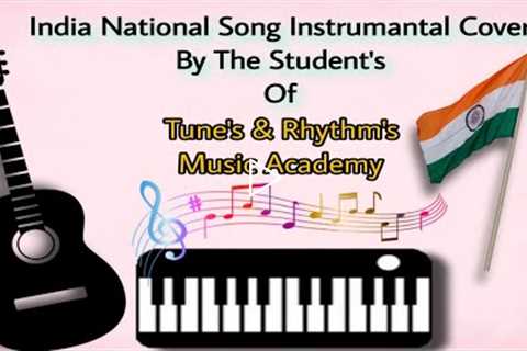 National Anthem Song Instrumental Cover By The Student's Of Tune's & Rhythm's Music Academy