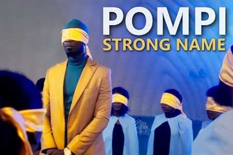 Pompi - Strong Name | Official Music Video