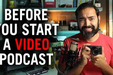 The TRUTH About Video Podcasting - Watch Before You Start a Video Podcast