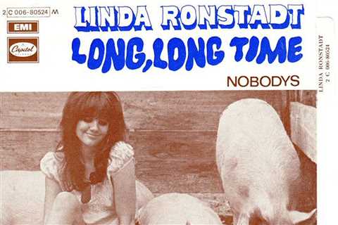 Why Linda Ronstadt Never Liked Her 'Long, Long Time' Vocal