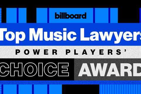 Top Music Lawyers Power Players’ Choice Award: Vote for the Most Impactful Attorney (Nominees)