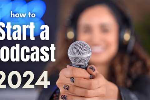 How to Start a Podcast in 2024 [BEGINNERS GUIDE]