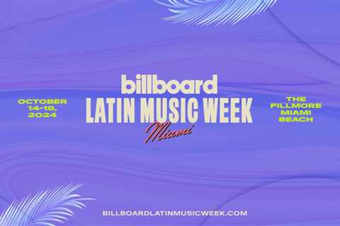 Peso Pluma, Gloria Estefan, JOP, Mon Laferte, Danny Ocean & More Set for Latin Music Week 2024 in..