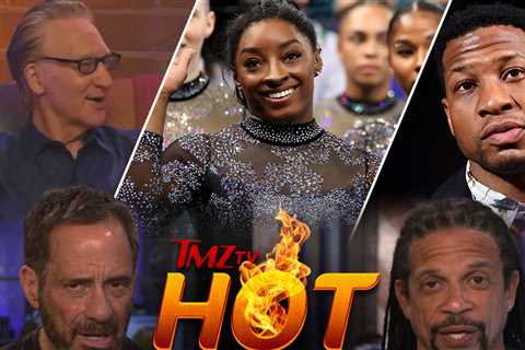 TMZ TV Hot Takes: Jonathan Majors Bummed at Marvel, Bill Maher, Simone Biles