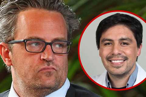 Matthew Perry's Dr. Plasencia Reopening Practice After Arrest and Charges