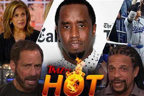 TMZ TV Hot Takes: Diddy, Hoda Kotb, Shohei Ohtani