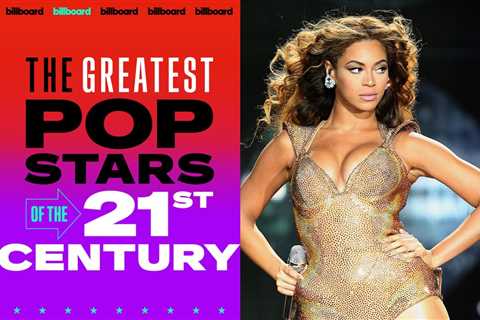 Billboard’s Greatest Pop Stars of the 21st Century: No. 1 — Beyoncé