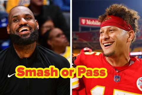 It's Time To Play Smash Or Pass With These Athletes