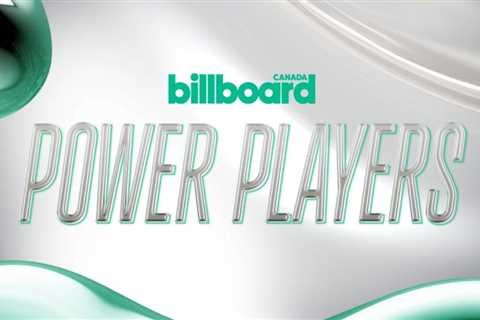 Canada Music News: Billboard Power Players Event Highlights