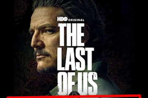 'The Last of Us' Shocks With Major Twist, Pedro Pascal in Denial