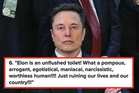 Elon Musk Is A Poop Stain On The Underwear Of Society: People Are Sharing Their Honest Opinions Of..