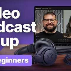 Best Video Podcast Setup For Beginners (Computer, Mobile)