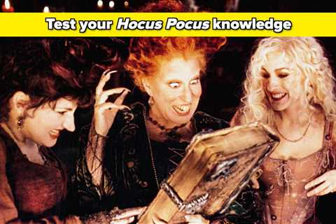 I Bet You Can't Pass This Hocus Pocus Trivia Quiz