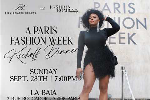 You’re Invited! Paris Fashion Week Event Alert: Join Us Sunday September 28th for a Billionaire..