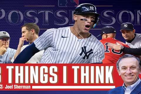 Joel Sherman’s 3 Things I Think: The Aarons vs. the Alexs