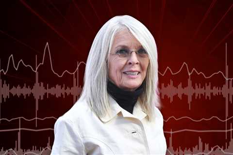 Diane Keaton Dispatch Audio From Death Says Person Down'