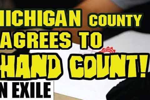 Antrim County Michigan Agrees to HAND COUNT Ballots!