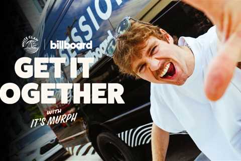 Get It Together With It’s Murph | White Claw x Billboard