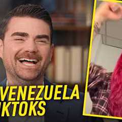 Ben Shapiro Reacts To Woke TikToks: Venezuela Meltdowns