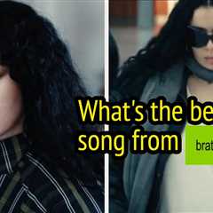 In Honor Of The Moment, I'm Forcing You To Pick Between Songs On Brat