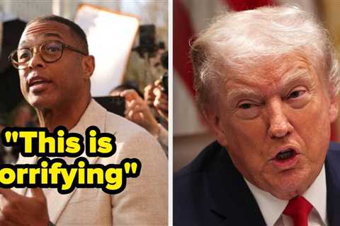 Crooked F—king Administration — People Are Slamming The DOJ's Arrest Of Don Lemon