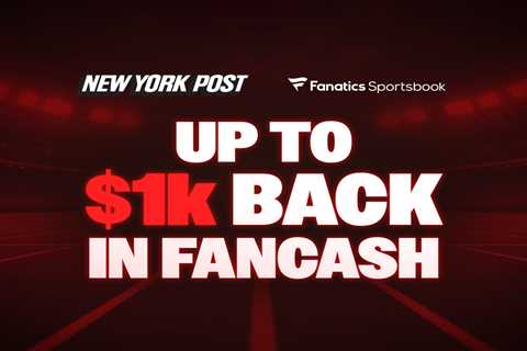Fanatics Sportsbook promo code NYPOST: Get up to $1,000 matched in FanCash + Moneyline boost for..