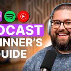How to Start a Podcast in 2025 (1+ Hour Course)