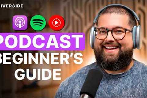 How to Start a Podcast in 2025 (1+ Hour Course)