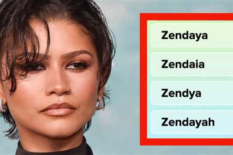 Do You Know The Correct Spelling Of These Celebrities' Names?