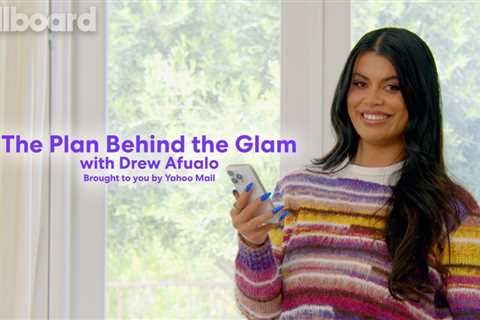 The Plan Behind the Glam with Drew Afualo | Yahoo Mail with Planner x Billboard