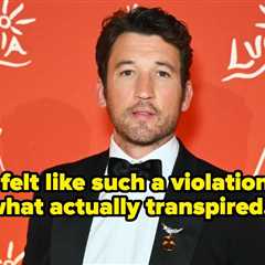 Miles Teller Reacted To Reports That He's Kind Of A Douche
