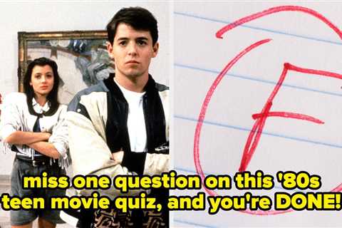 Sorry, But There's No Way Millennials Can Ace This '80s Teen Movies Quiz