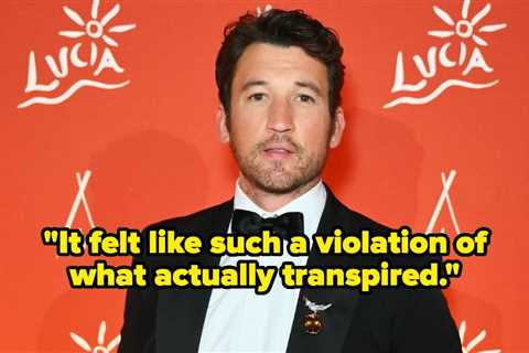 Miles Teller Reacted To Reports That He's Kind Of A Douche