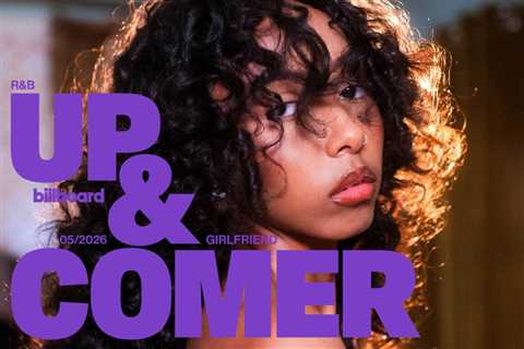 Girlfriend Is Billboard’s Up-and-Coming R&B Artist of the Month for May 2026