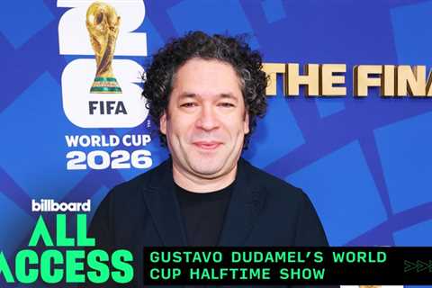 Gustavo Dudamel Takes You Inside How He Created His World Cup Halftime Show | All Access