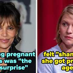 Here Are A Bunch Of Famous Women Who Were Either Totally Shocked Or Overjoyed To Fall Pregnant In..