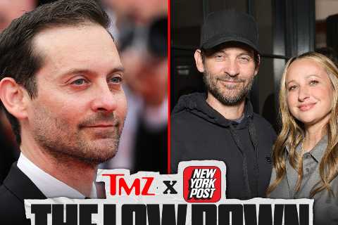 TMZ, NYP 'The Low Down' Today's Gripping Stories: Tobey Maguire Marries Off His Ex-Wife